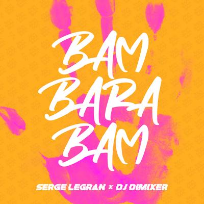 Bam Barabam By DJ DimixeR, Serge Legran's cover