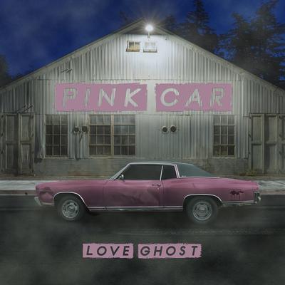 Pink Car By Love Ghost's cover