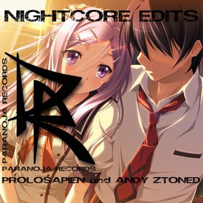 Prolosapien & Andy Ztoned Nightcore Edits's cover