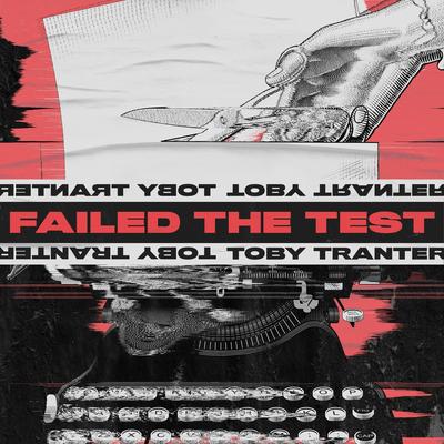 Failed the Test By Toby Tranter's cover