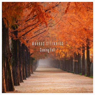 Coming Fall By Markus Steinberg's cover