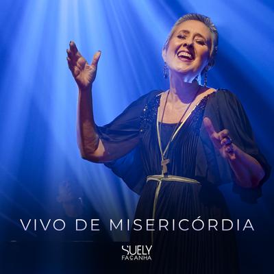 Vivo de Misericórdia By Suely Façanha's cover