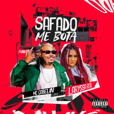 Safado Me Bota By MC Cabelin, Laryssa Real's cover