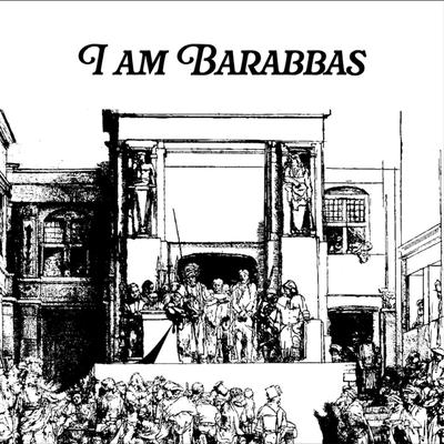 I am Barabbas By Josiah Queen's cover