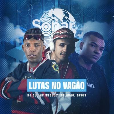 Lutas no Vagão By Mc Wesley Boladão, Dcoff, DJ Gu's cover