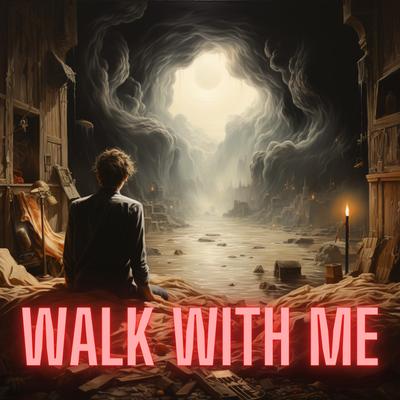 Walk With Me By BashRC's cover
