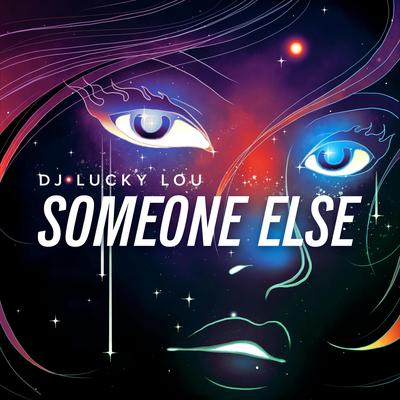 Someone Else By DJ Lucky Lou's cover