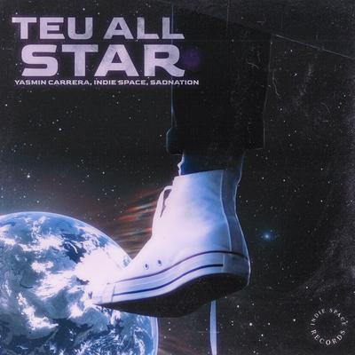 Teu All Star By Indie Space, Yasmin Carrera, Sadnation's cover