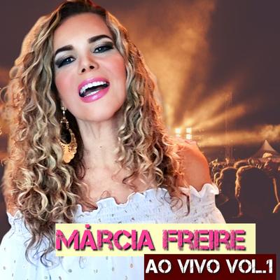 Pureza da Paixão / Doce Obsessão (Ao Vivo) By Márcia Freire's cover