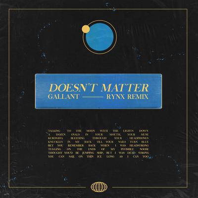 Doesn't Matter (Rynx Remix) By Gallant's cover