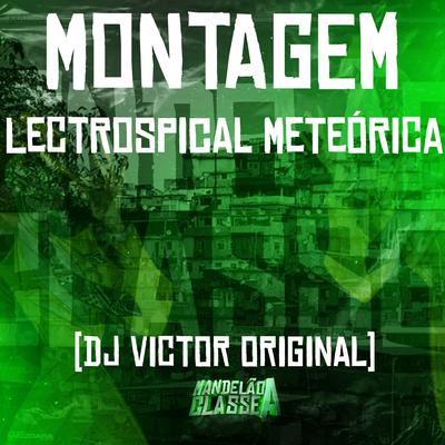 Montagem Lectrospical Meteórica's cover