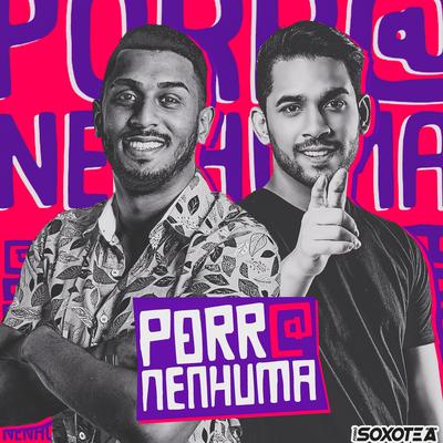 Porr@ Nenhuma (Cover) By forro soxote"A", Henry Freitas's cover