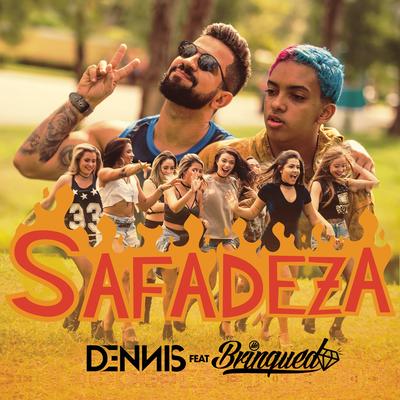Safadeza (feat. Brinquedo) By DENNIS, Brinquedo's cover