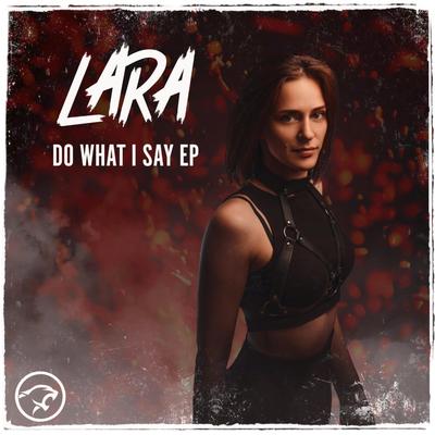 Do What I Say By Lara's cover
