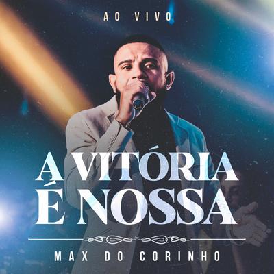 A Vitória É Nossa By Max do Corinho's cover