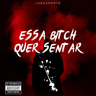 Essa Bitch Quer Sentar By DJ GB De Venda Nova, dj euber's cover