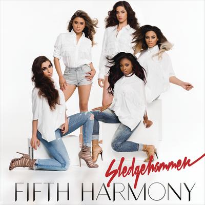 Sledgehammer By Fifth Harmony's cover
