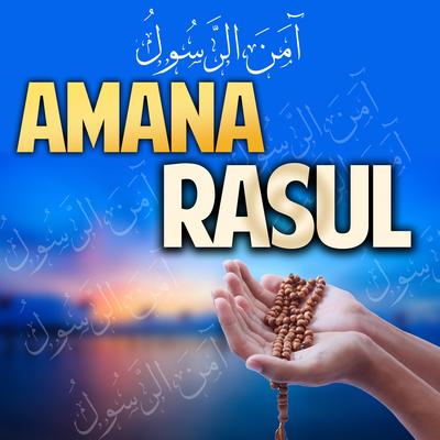 Amana Rasul | Quran Recitation Surah Amana Rasulu | آمَنَ الرَّسُولُ's cover
