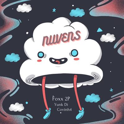 Nuvens By Foxx 2P, Covinh4, Yunk Di's cover