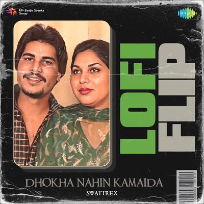 Dhokha Nahin Kamaida Lofi Flip's cover