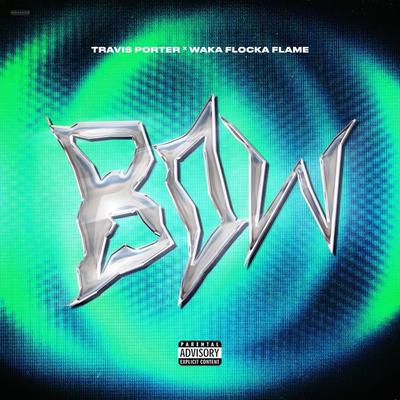 BOW By Travis Porter, Waka Flocka Flame's cover