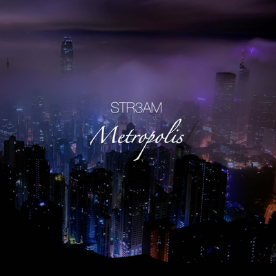 Metropolis By Str3am's cover