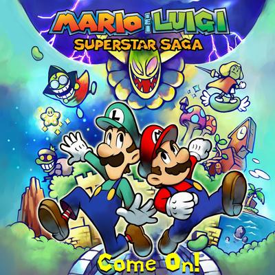 Come On! (From "Mario & Luigi: Superstar Saga")'s cover