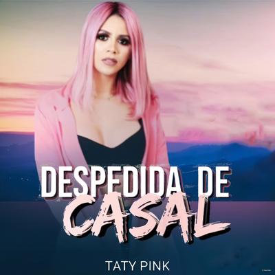 Despedida de Casal By Taty pink's cover