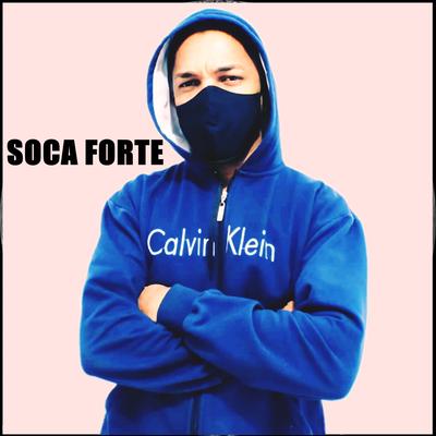 Soca Forte By Mc Danny, Dinamite A Explosão dos Paredões's cover