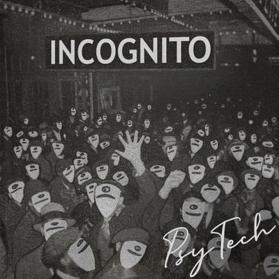 Incognito By Psytech's cover
