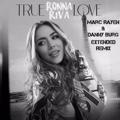 True Love (Marc Rayen & Danny Burg Remix) By Ronna Riva, Danny Burg, Marc Rayen's cover