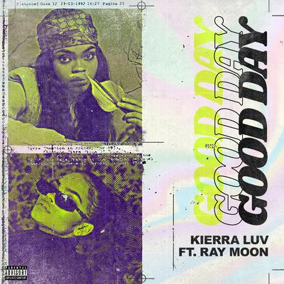 Good Day (feat. Ray Moon) By Kierra Luv, Ray Moon's cover