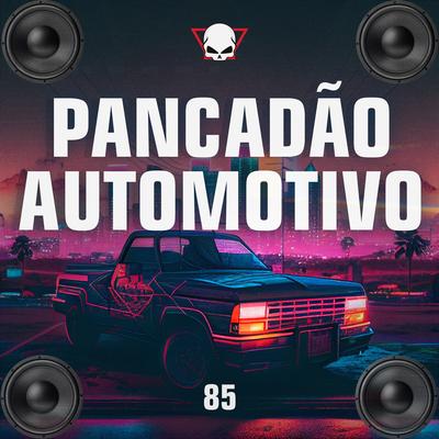 Pancadão Automotivo 85 By Fabrício Cesar's cover