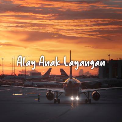 DJ Alay Anak Layangan By DWIPA NATION's cover