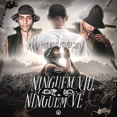 Ninguém Viu Ninguém Vê By Pineapple StormTv, Derxan, Pedro Apoema's cover