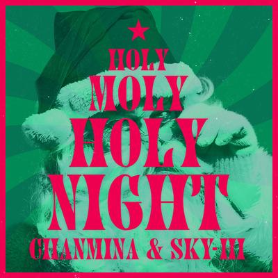 Holy Moly Holy Night By CHANMINA, SKY-HI's cover