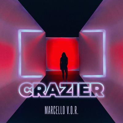Crazier By Marcello V.O.R.'s cover