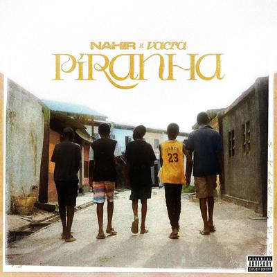 Piranha (feat. Vacra) By Nahir, Vacra's cover