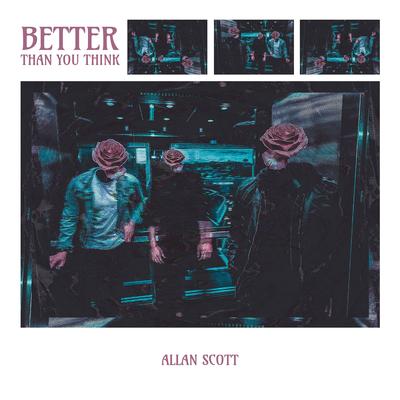 Better Than You Think By Allan Scott's cover