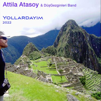 Yollardayım / Attila Atasoy 2022's cover