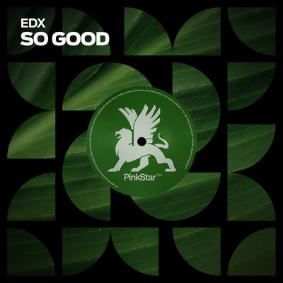 So Good By EDX's cover