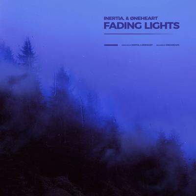 fading lights By Øneheart, inertia.'s cover