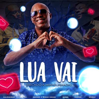 Lua Vai (Recado à Minha Amada) By Salgadinho's cover