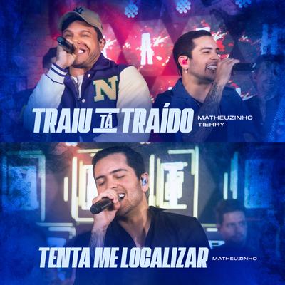 Traiu Tá Traído / Tenta Me Localizar (Ao Vivo)'s cover