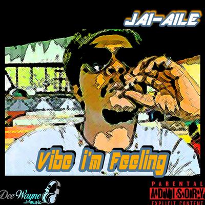 Vibe I'm Feeling's cover