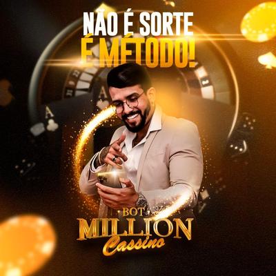 Não é sorte, é método! By Bot Million's cover