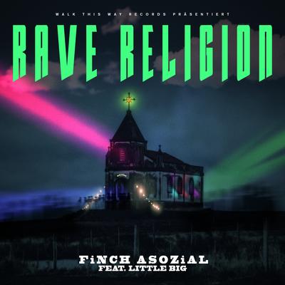 Rave Religion (feat. Little Big) By Little Big, FiNCH's cover