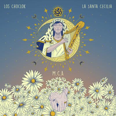 M.C.A By Los Choclok, La Santa Cecilia's cover