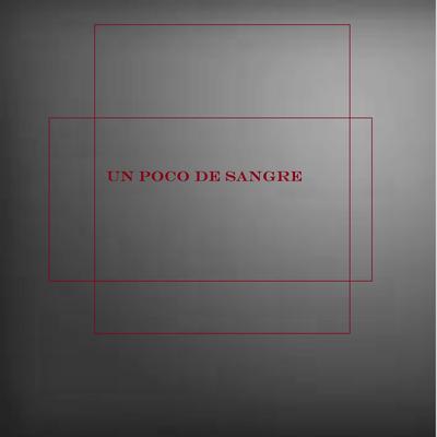 Un Poco de Sangre (Cover)'s cover