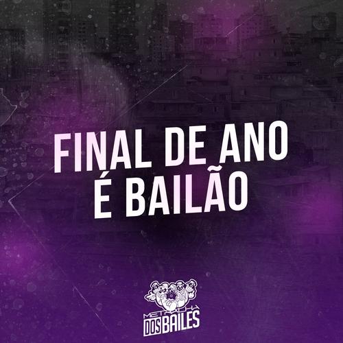 Final de Ano É Bailão's cover